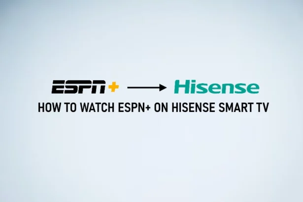 how to watch espn plus on hisense smart tv
