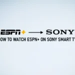 how to watch espn plus on sony smart tv